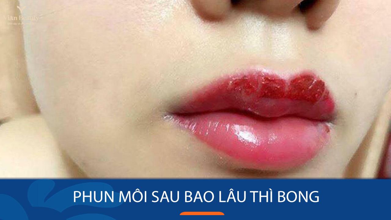 Phun Môi Bao Lâu Thì Bong? Cách Chăm Sóc Môi Sau Phun